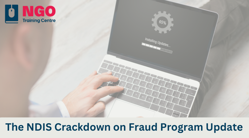 The NDIS Crackdown on Fraud Program Update