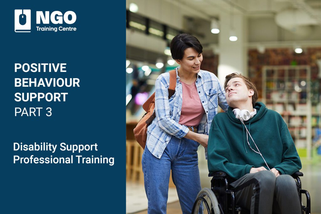 Positive Behaviour Support Part 3 | NGO Training Centre