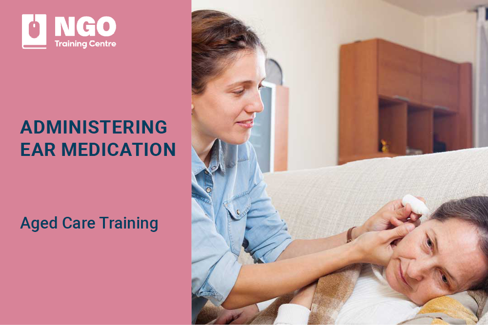 STRENGTHENED-AGED-CARE-QUALITY-STANDARDS-ONLINE-COURSE-EAR-MEDICATION