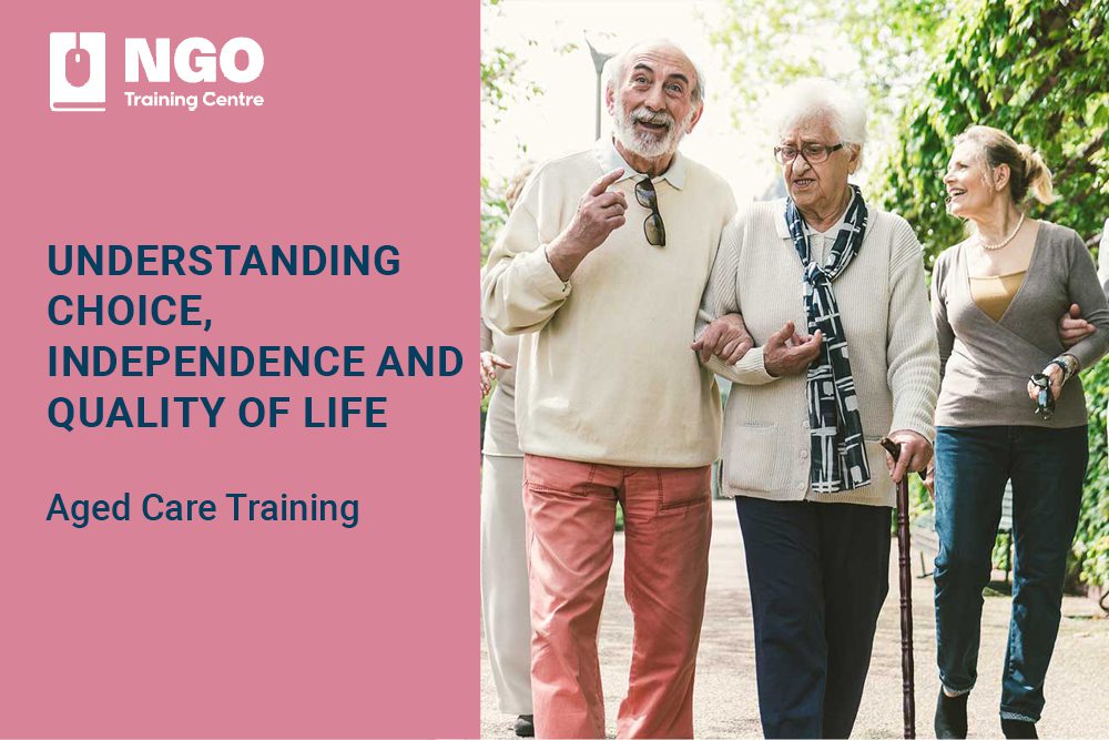 STRENGTHENED-AGED-CARE-QUALITY-STANDARDS-ONLINE-COURSE-CHOICE-INDEPENDENCE - Online Aged Care Training Courses for Aged Care Staff, Employees, Employers, Careers