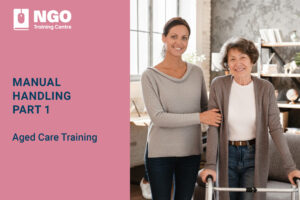 38 MANUAL HANDLING PART 1 - Online Aged Care Training by NGO Training Centre