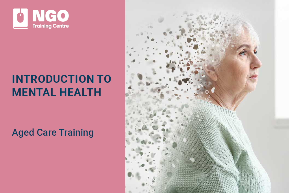 42 INTRODUCTION TO MENTAL HEALTH - Online Aged Care Training by NGO Training Centre