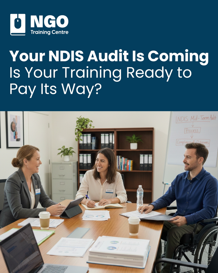 Your NDIS Audit Is Coming. Is Your Training Ready to Pay Its Way - NGO Training Centre