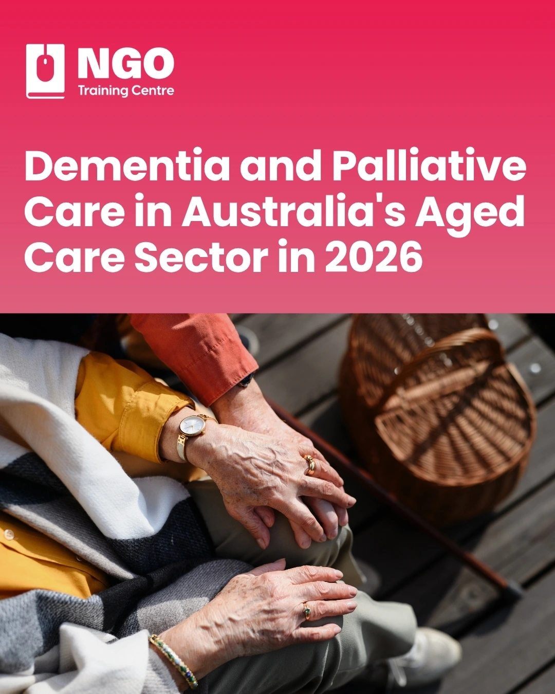 Dementia and Palliative Care in Australia - NGO Training Centre News Article