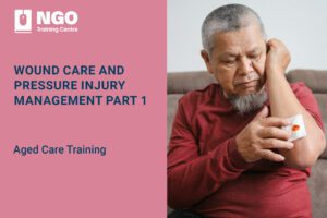 Wound Care and Pressure Injury Management Part 1 in Aged Care