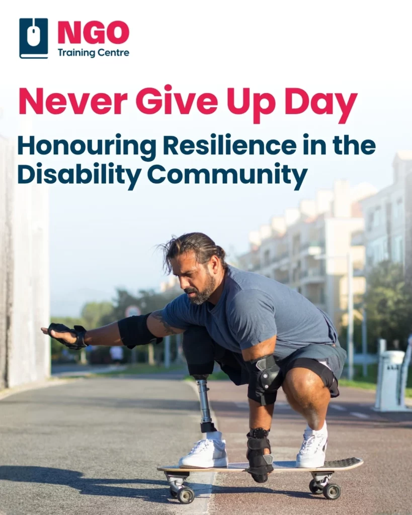 Never Give Up Day - Honouring Resilience in the Disability Community